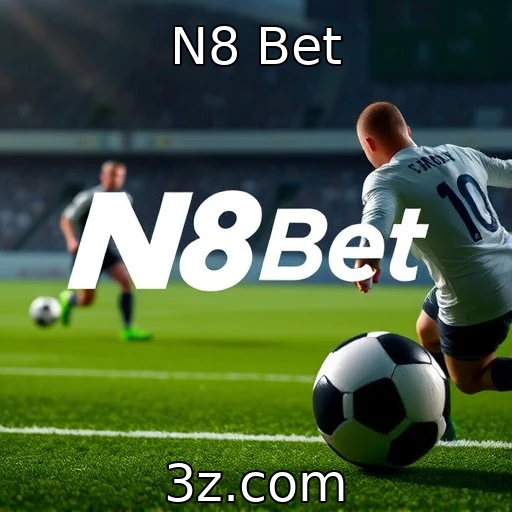 N8 Bet Descubra as Principais Tendências das Apostas Esportivas em 2025